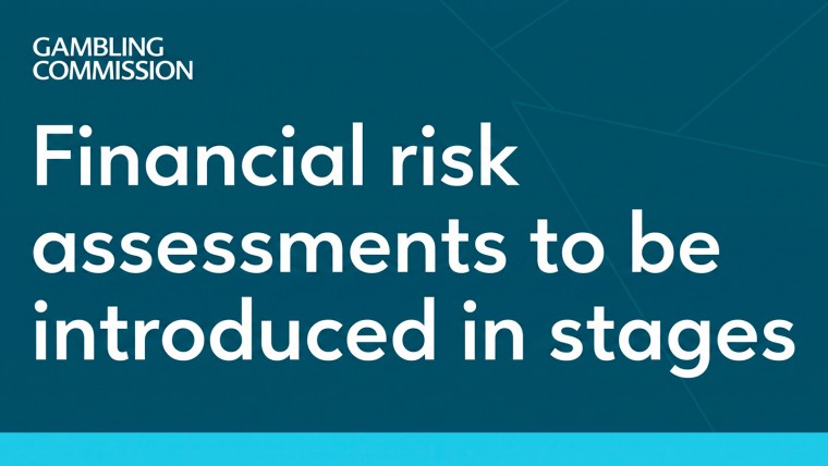 UK Gambling Commission to Roll Out Financial Risk Assessments in Phases