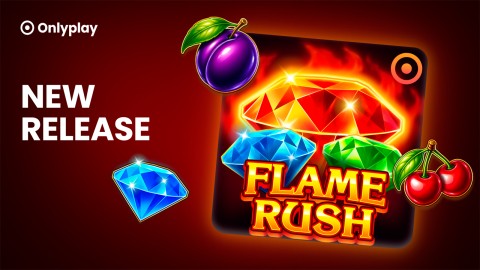 Onlyplay presents dazzling new video slot Flame Rush