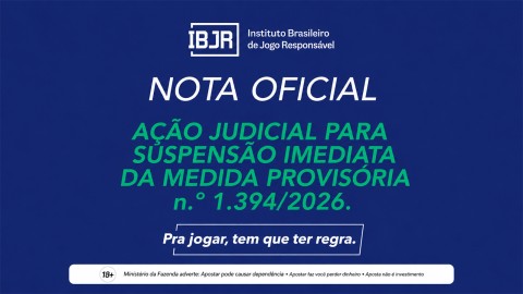 IBJR e ANJL acionam STF contra proibição das bets no Brasil